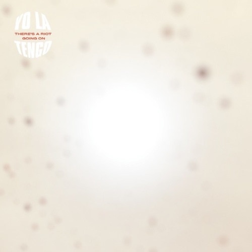 Audioxide Review Album Review: There’s a Riot Going On // Yo La Tengo